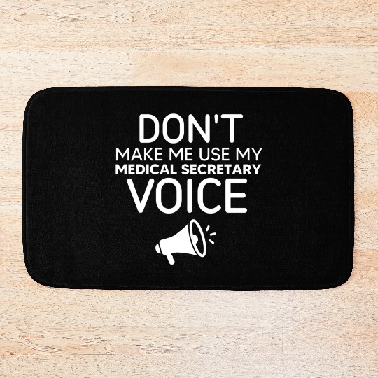 Make Me Use My Medical Secretary Voice Bath Mats
