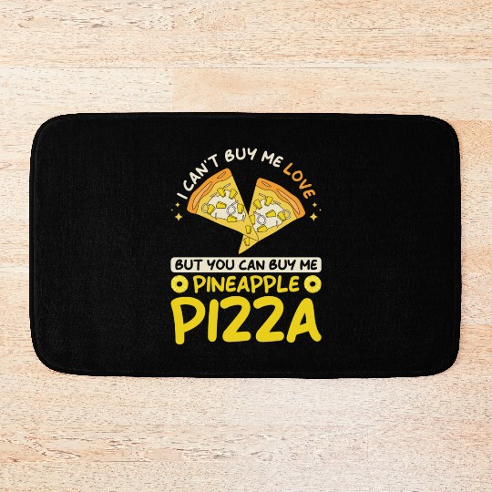 I Cant Buy Me Love But You Can Buy Me Pineapple Bath Mats