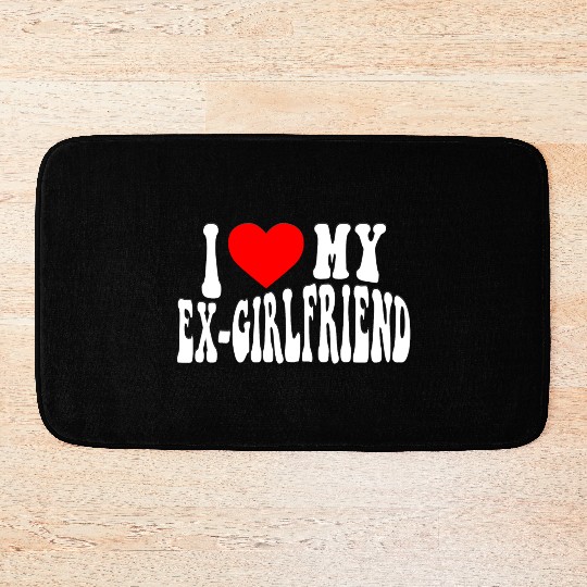 I Love My Ex Girlfriend stroke Bath Mats