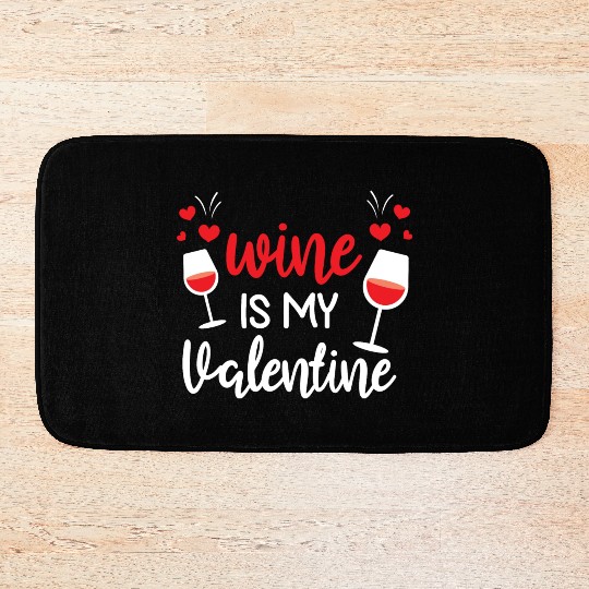 Wine Lover Gifts for Him Her Wine Is My Valentine Bath Mats