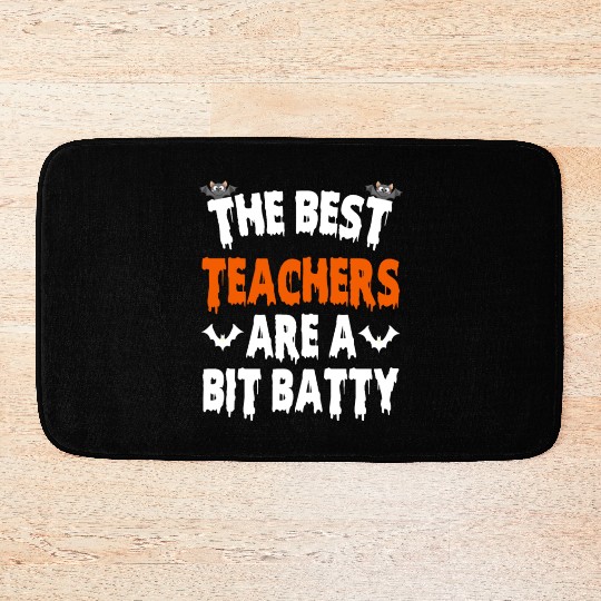 The Best Teacher Are A Bit Batty, Halloween Bat Bath Mats