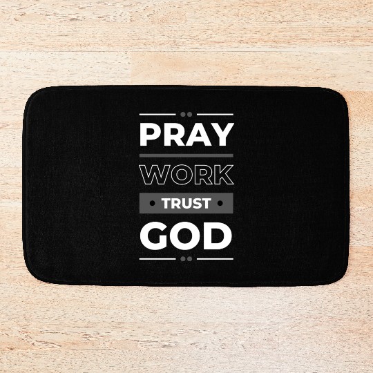 Pray Work Trust God Bath Mats