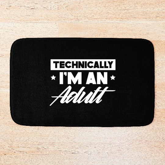 Technically I'm An Adult Adulting Birthday Bath Mats