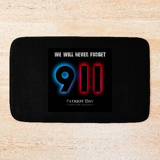 We will never forget Patriot Day 9-11/ twin towers Bath Mats