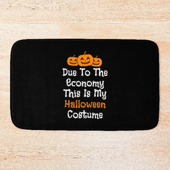 Due to the economy this is my Halloween costume Bath Mats