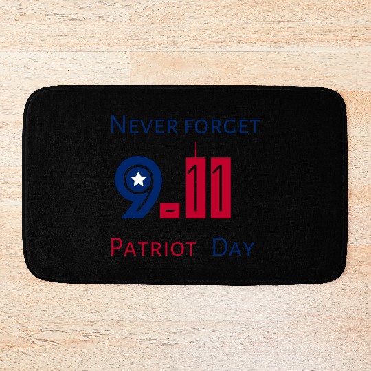 Never Forget Patriot Day 9.11 Bath Mats