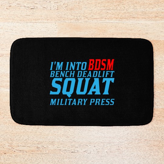 Im Into BDSM Bench Squat Deadlift Military Press11 Bath Mats