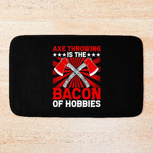 Axe Throwing is the Bacon of Hobbies Bath Mats
