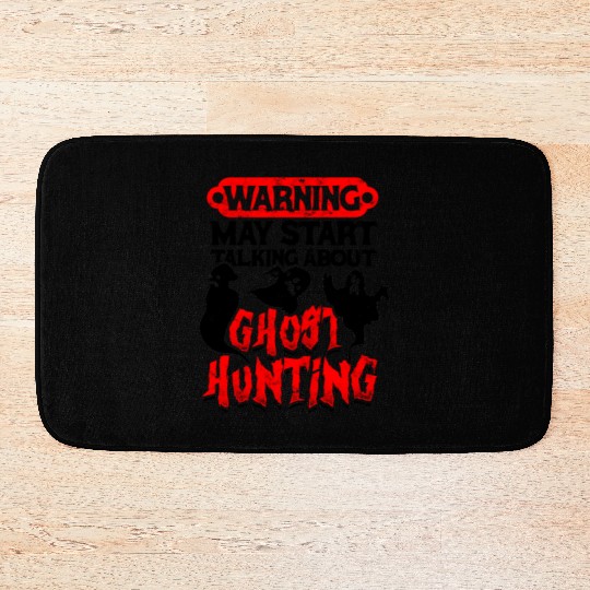 Warning May start talking about ghost hunting - Bath Mats