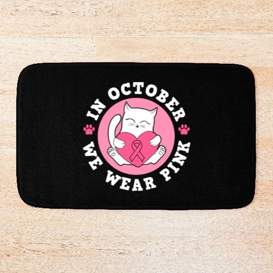 In October We Wear Pink Breast Cancer Warrior Cat Bath Mats