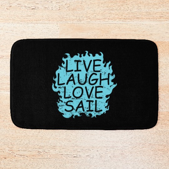 Live laugh Love Sail Sailing Boat Sport Bath Mats