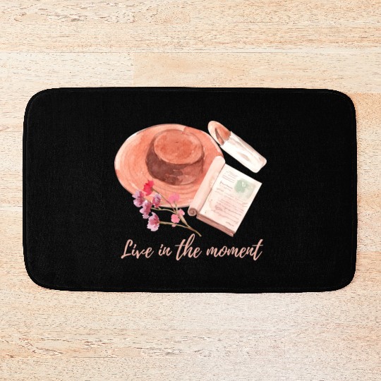 Live in the moment Bath Mats