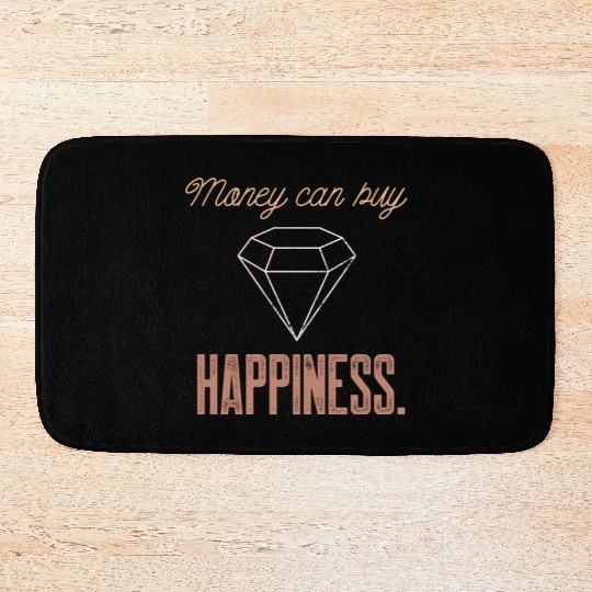 Jewelry Bling Money Can Buy Happiness Funny Diamon Bath Mats