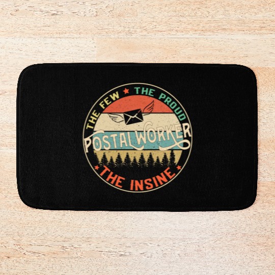 Postal Worker The Few The Proud The Insane Mailman Bath Mats
