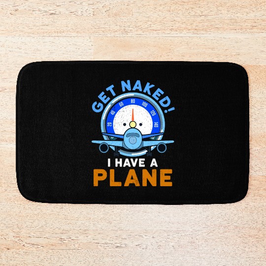 Airline Pilot Quote I Have A Plane Aircraft Pilot Bath Mats