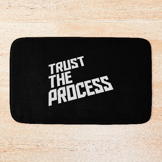 trust the process quote Bath Mats