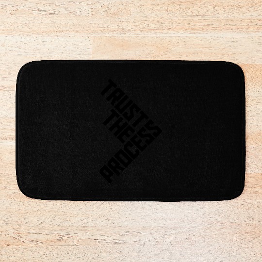 trust the process quote Bath Mats