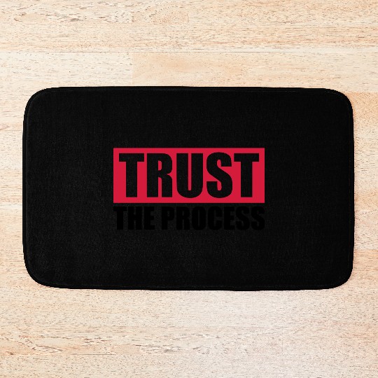 trust the process quote Bath Mats