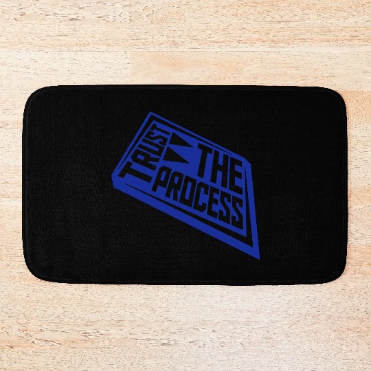 trust the process quote Bath Mats