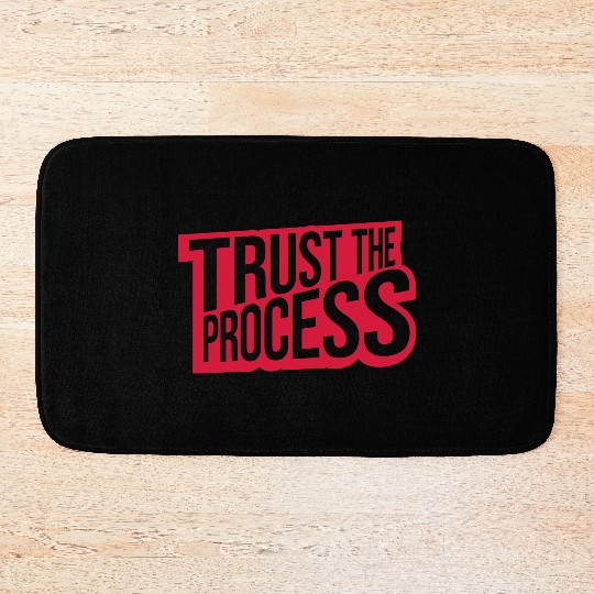 trust the process quote Bath Mats