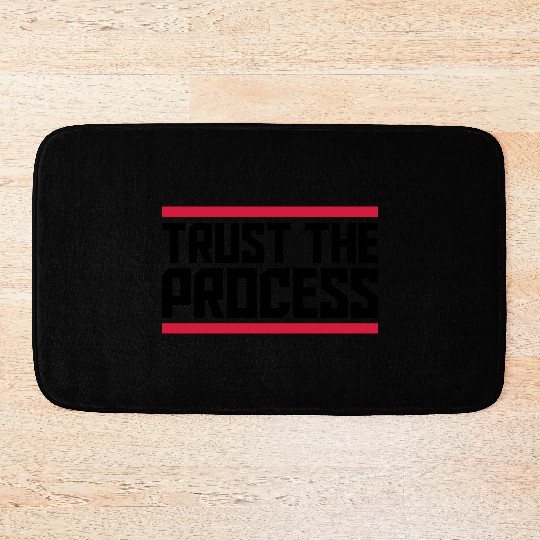 trust the process quote Bath Mats