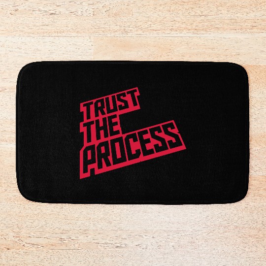 trust the process quote Bath Mats