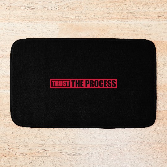 trust the process quote Bath Mats