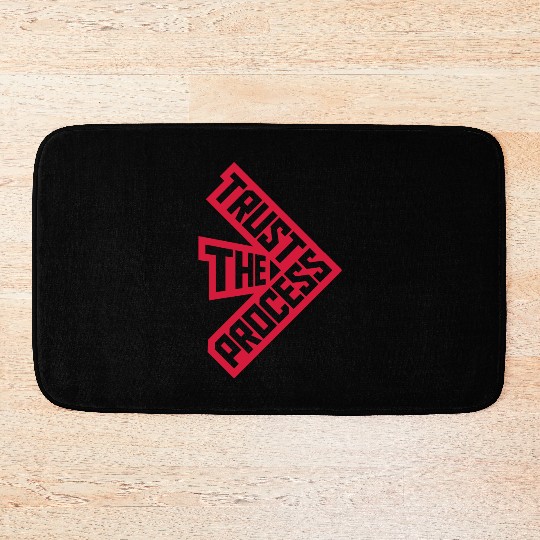 trust the process quote Bath Mats