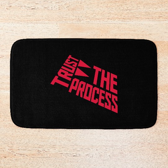 trust the process quote Bath Mats