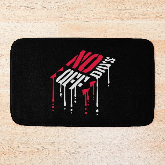 no days off quote Bath Mats
