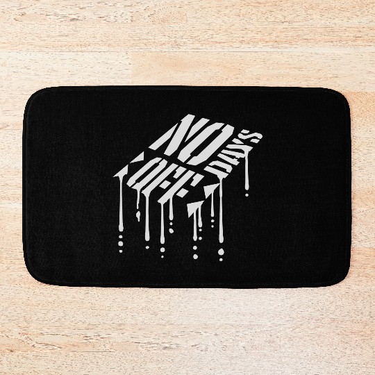 no days off quote Bath Mats
