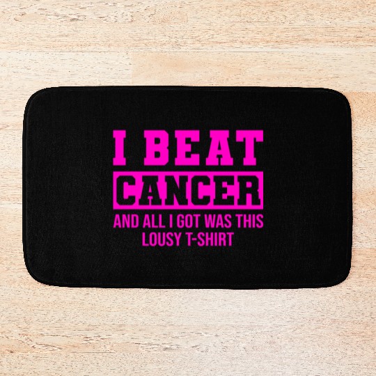 I Beat Cancer And All I Got Was This Lousy Breast Bath Mats