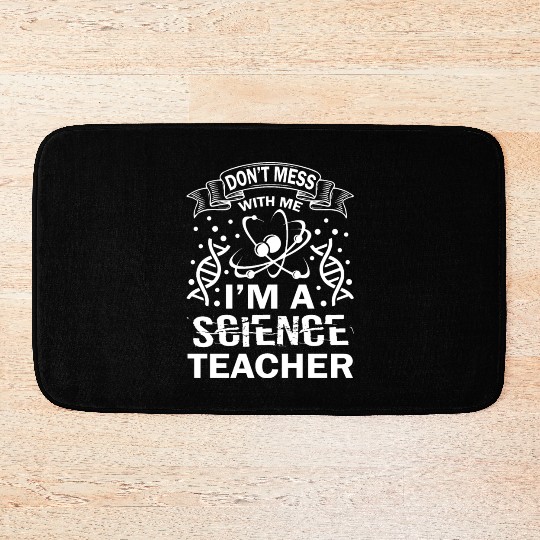 I'm A Science Teacher Bath Mats