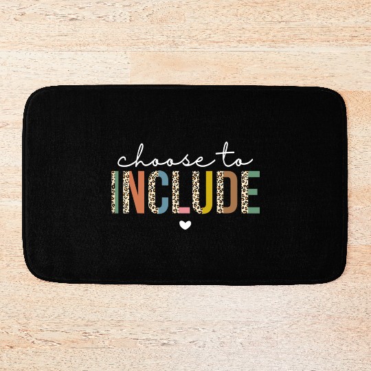 Choose To Include Special Education Teacher Bath Mats