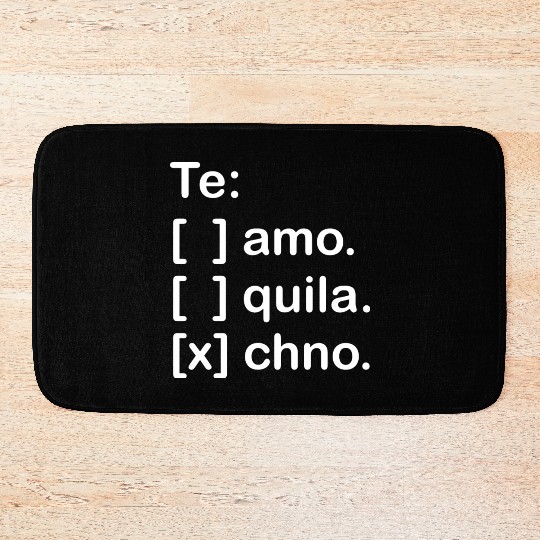 I Love You Tequila & Techno Te Amo Tequila Techno Bath Mats