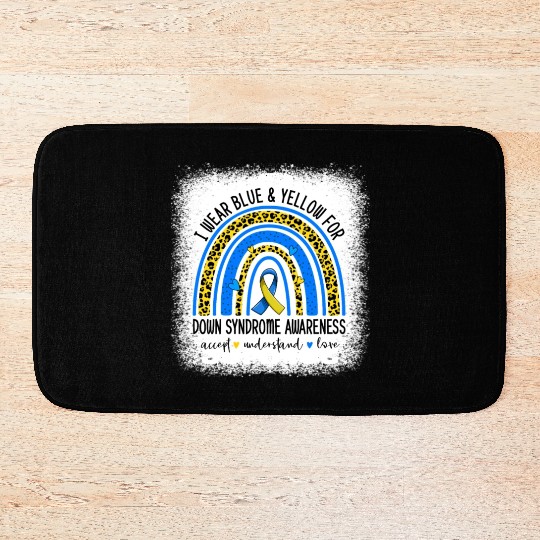 I Wear Blue Yellow For Down Syndrome Awareness Bath Mats