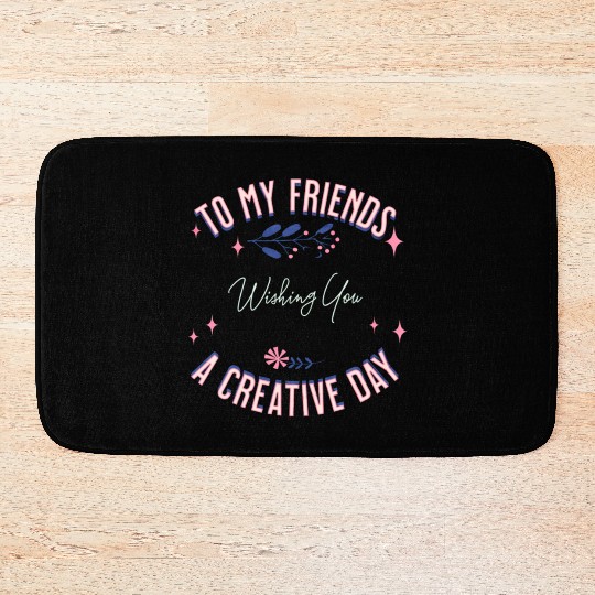 friend's creative day Bath Mats