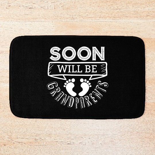 We Will Soon Become Grandparents, Be Grandparents Bath Mats