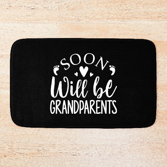 We Will Soon Become Grandparents, Be Grandparents Bath Mats
