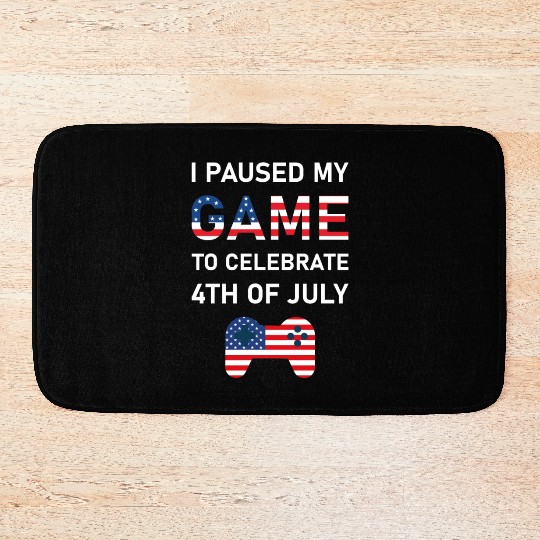 4th of july Gamer I paused my game to Celebrate Bath Mats