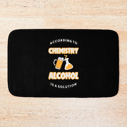 According To Chemistry Alcohol Is A Solution Bath Mats