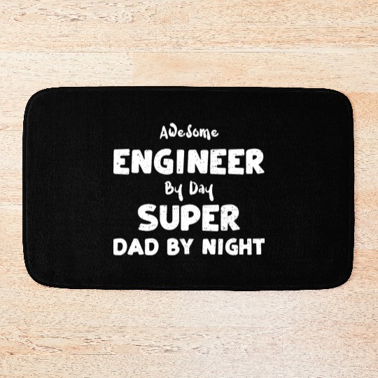 Awesome Engineer By Day Super Da... Bath Mats