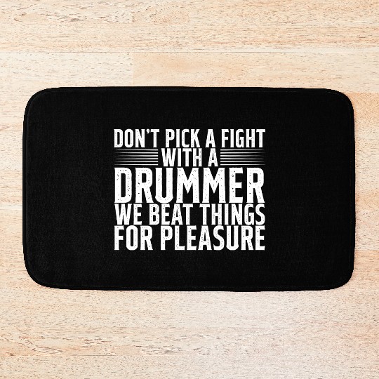 Don't Pick A Fight With A Drummer 2 Bath Mats