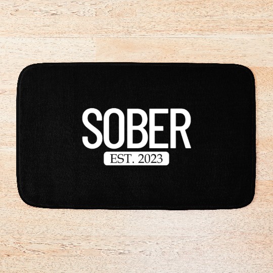 Sober Est. 2023 Staying Sober No Alcohol Addiction Bath Mats