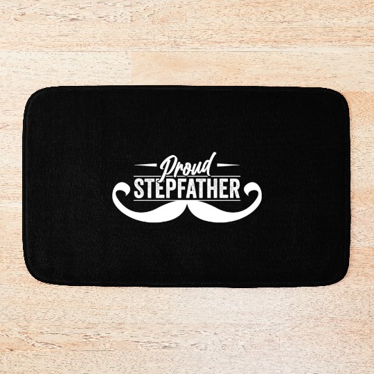 Proud Stepfather Step Dad Stepdad Fathers Day Bath Mats