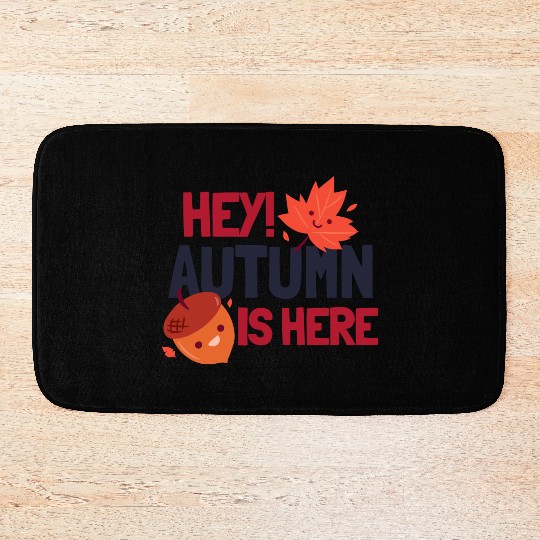 Hey! Autumn is Here Bath Mats