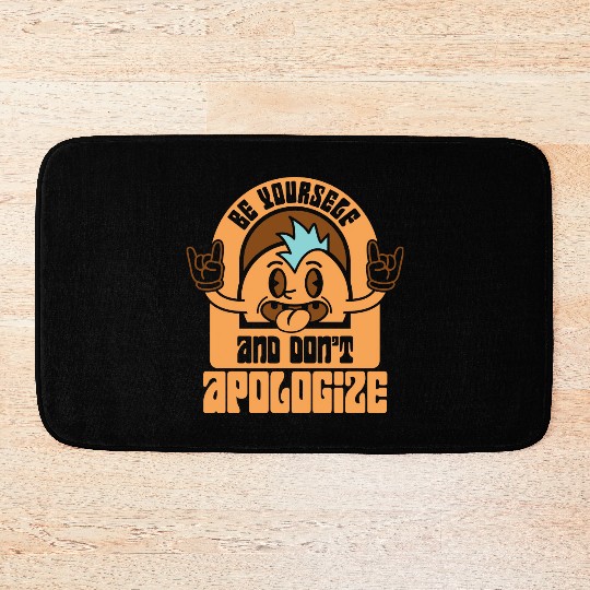 Be Yourself And Don t Apologize SVG Cut File Bath Mats