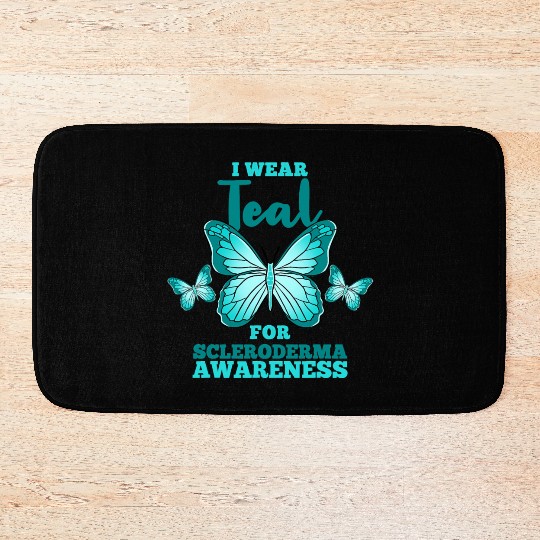 I Wear Teal For Scleroderma Awareness Bath Mats