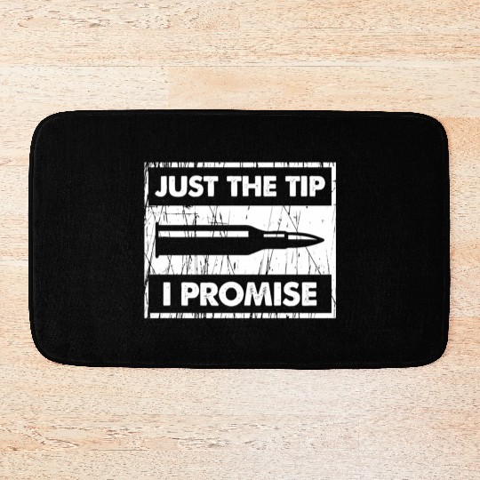 Just The Tip I Promise 2Nd Amendment Bath Mats