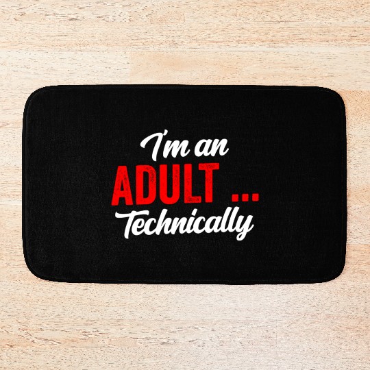 I'm An Adult Technically Adulting Birthday Bath Mats